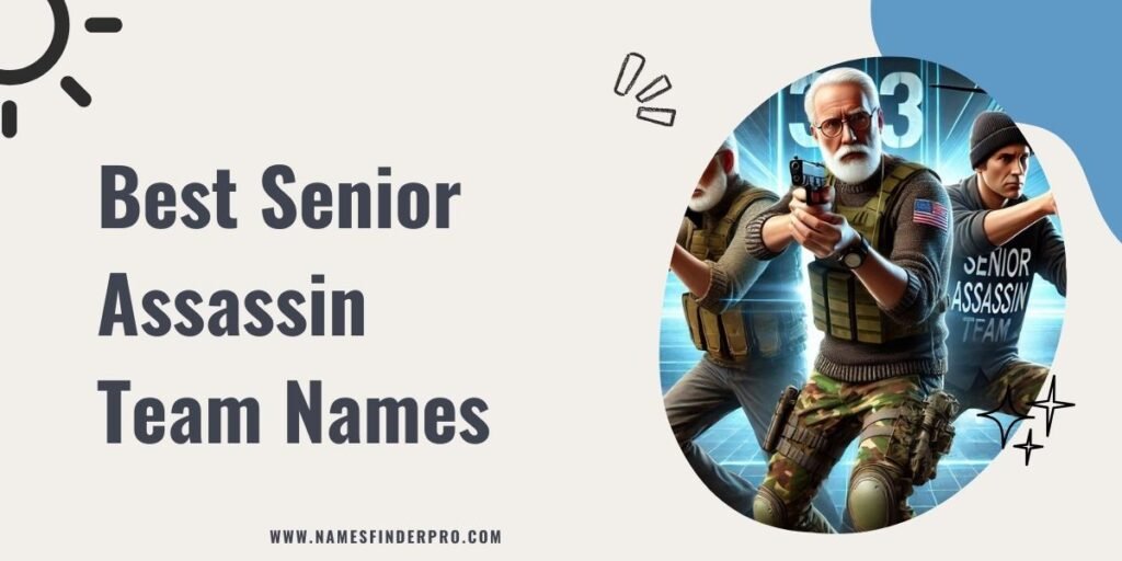 Best Senior Assassin Team Names