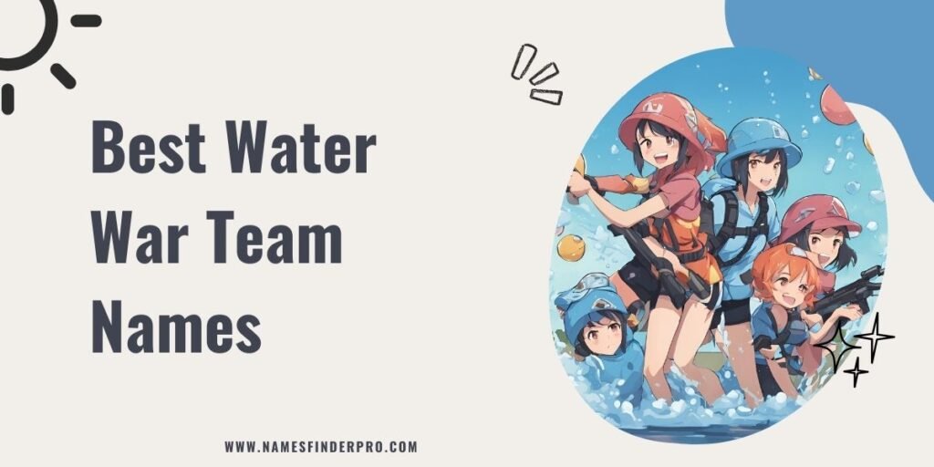 Best Water War Team Names