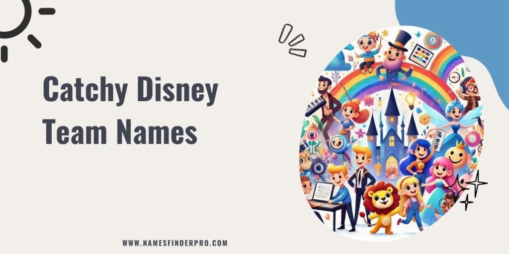 Catchy Disney Team Names