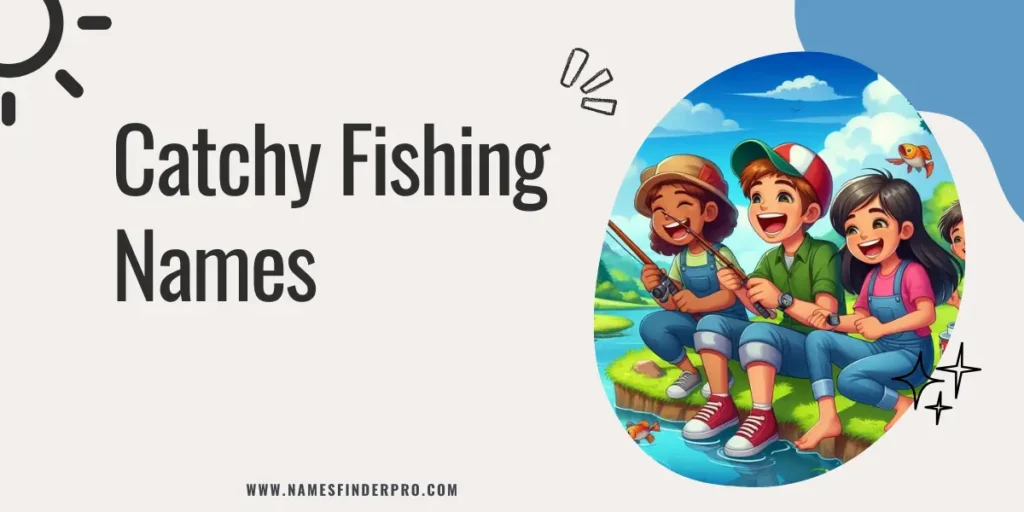 Catchy Fishing Names