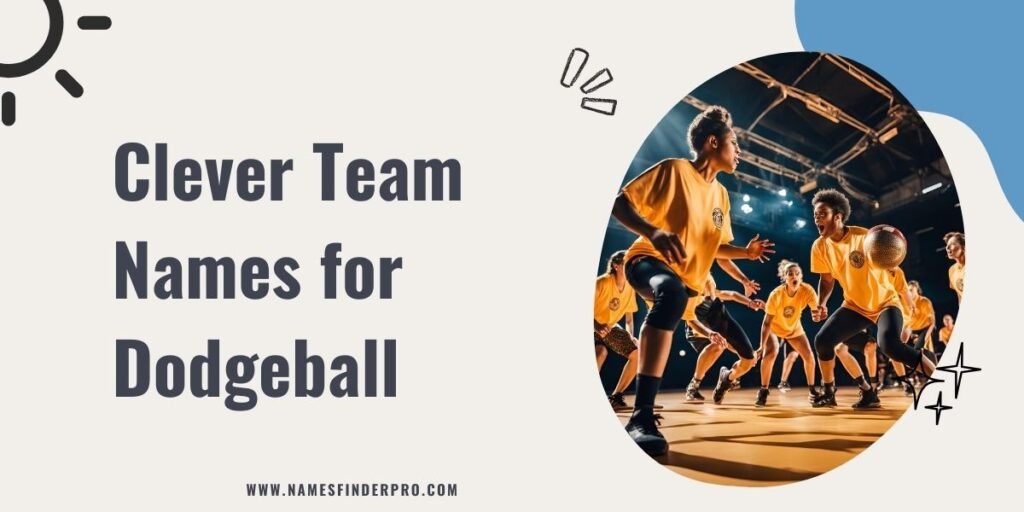 Clever Team Names for Dodgeball