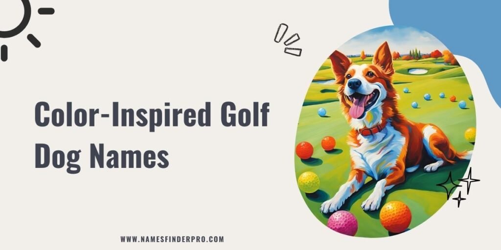 Color-Inspired Golf Dog Names