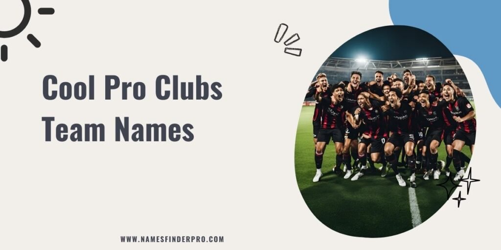 Cool Pro Clubs Team Names