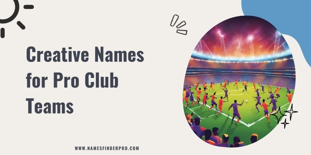 Creative Names for Pro Club Teams