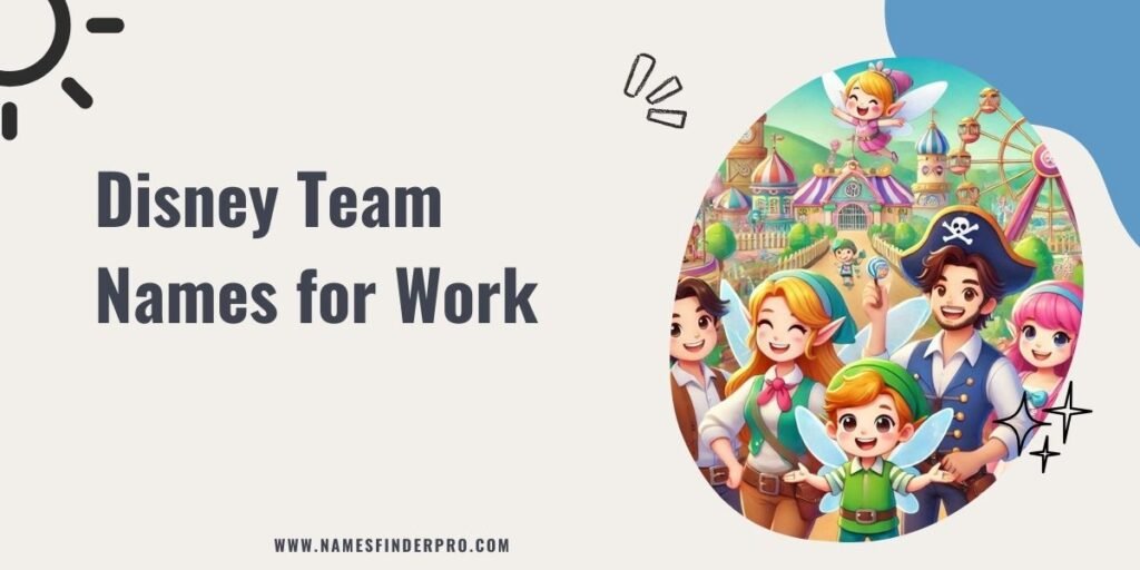 Disney Team Names for Work