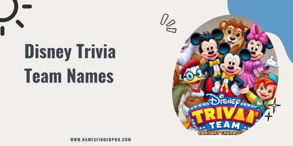 Disney Trivia Team Names