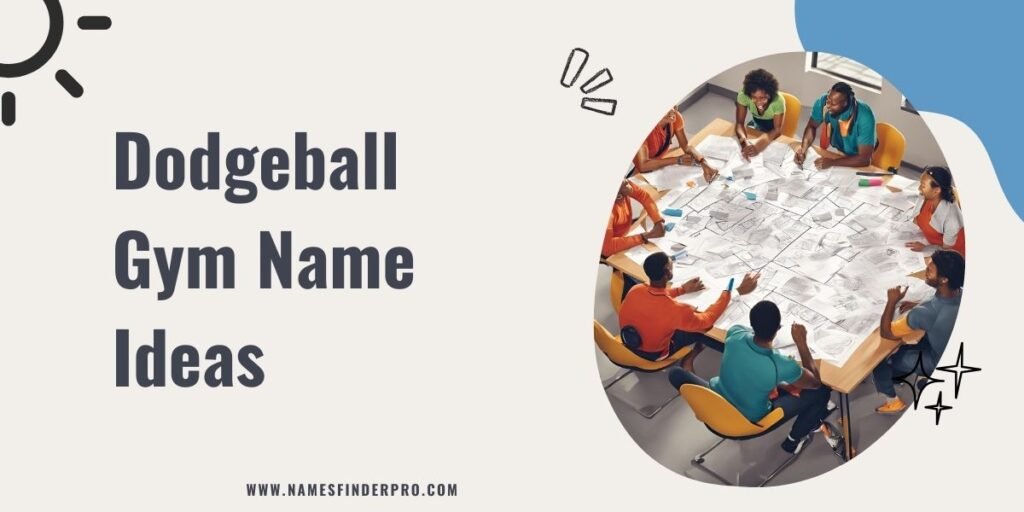 Dodgeball Gym Name Ideas