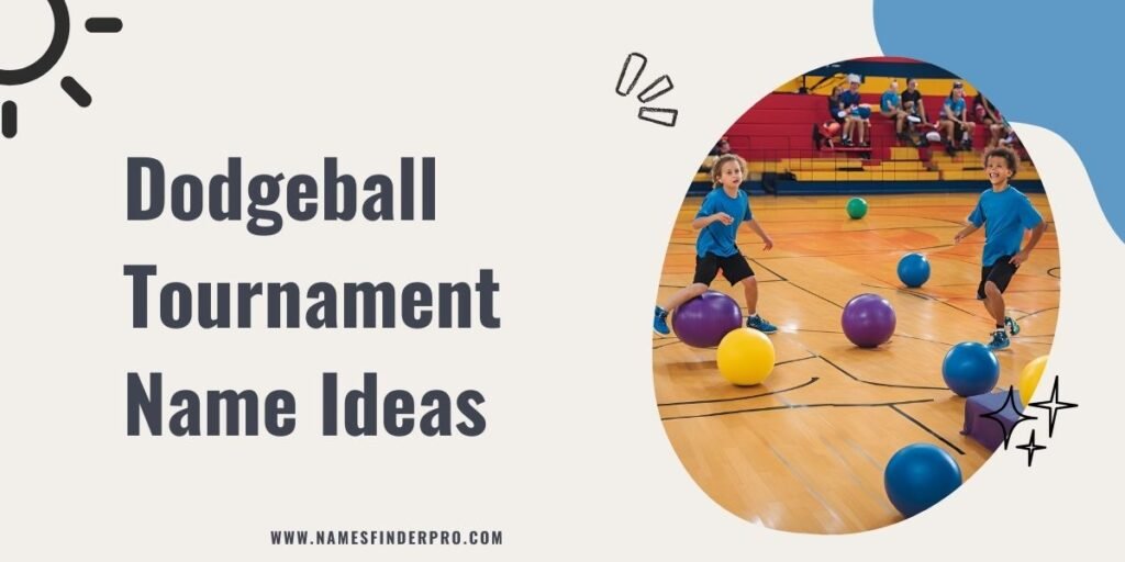 Dodgeball Tournament Name Ideas