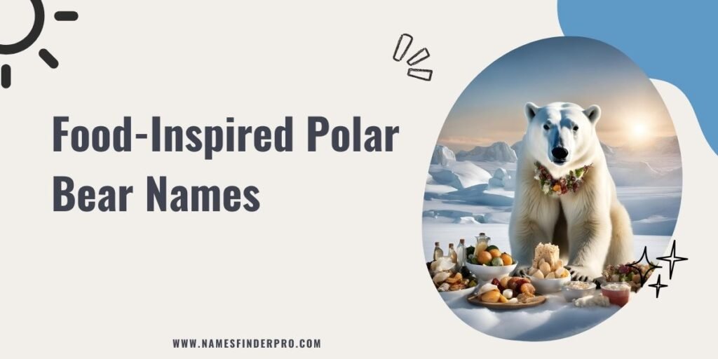 Food-Inspired Polar Bear Names