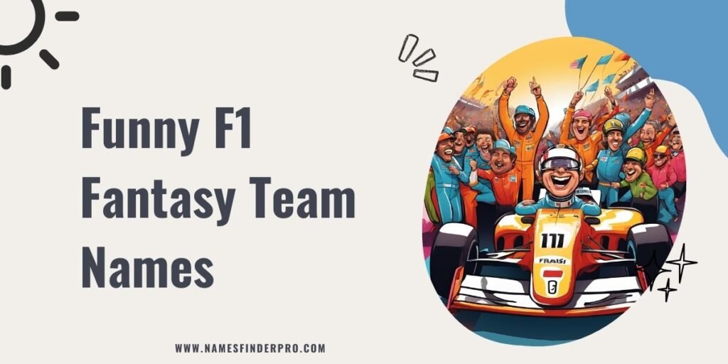 Funny F1 Fantasy Team Names