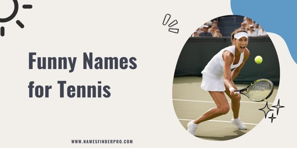 Funny Names for Tennis