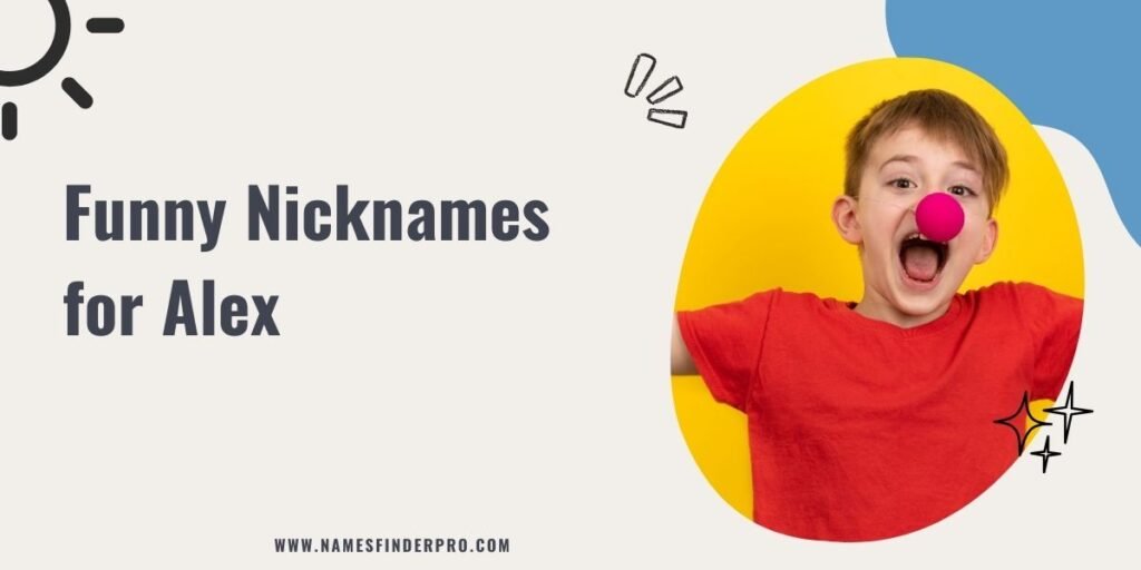 Funny Nicknames for Alex