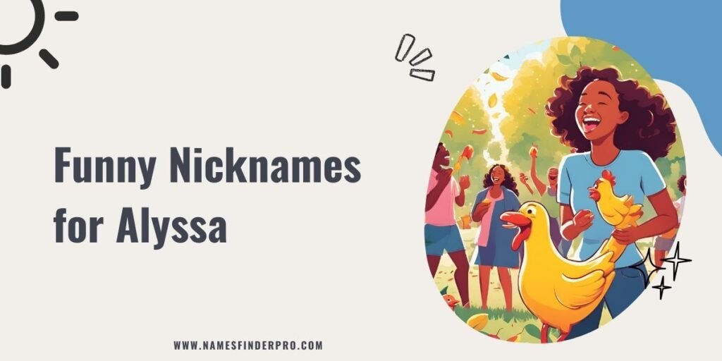 Funny Nicknames for Alyssa