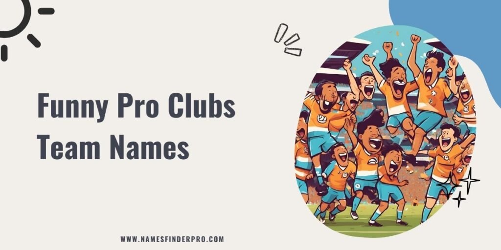 Funny Pro Clubs Team Names