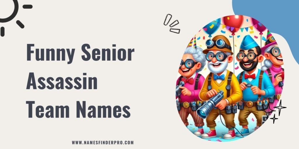 Funny Senior Assassin Team Names