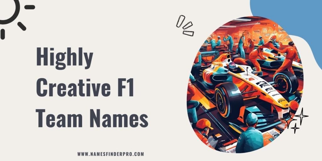 Highly Creative F1 Team Names