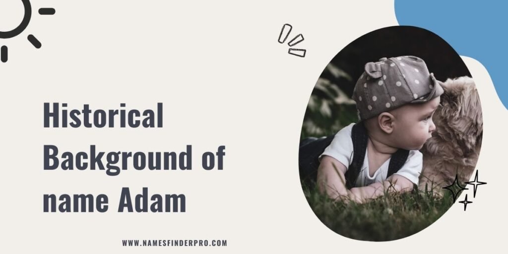 Historical Background of name Adam