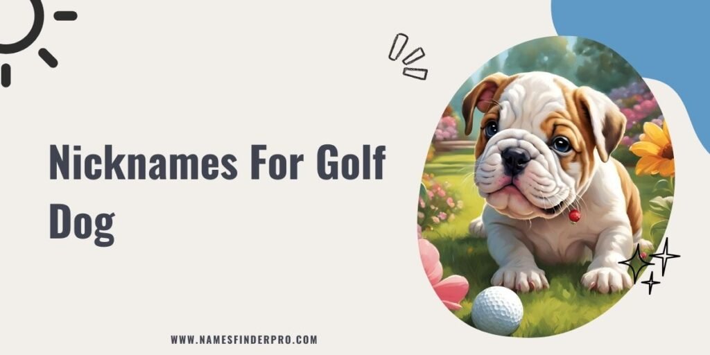 Nicknames For Golf Dog