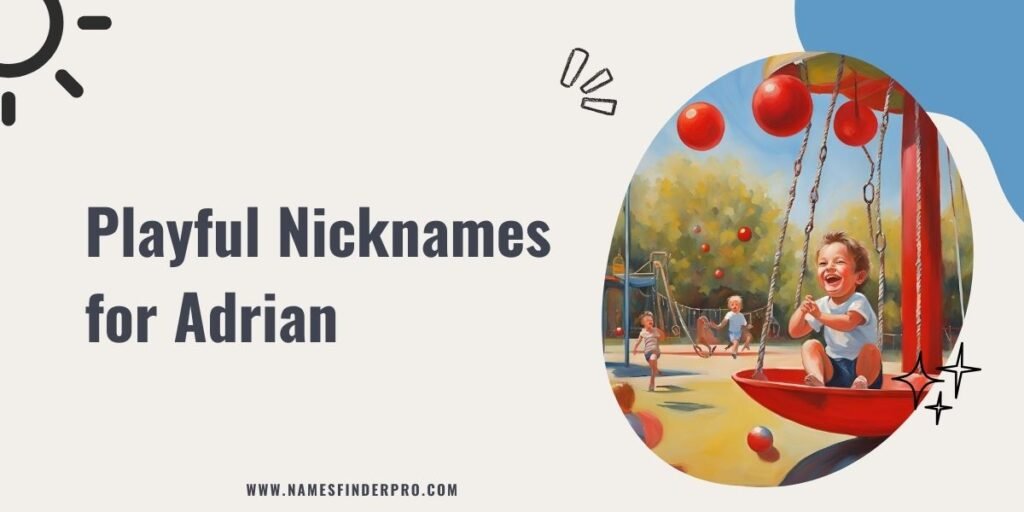 Playful Nicknames for Adrian