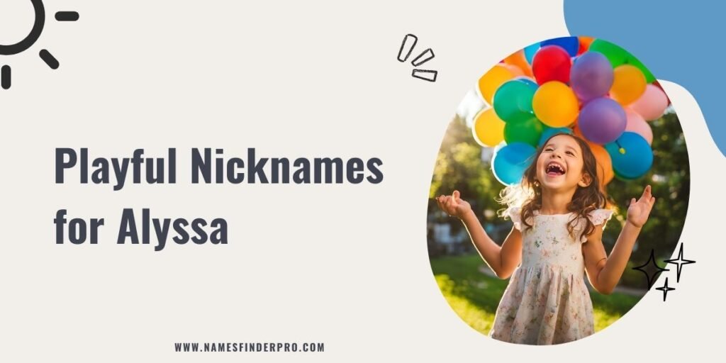 Playful Nicknames for Alyssa