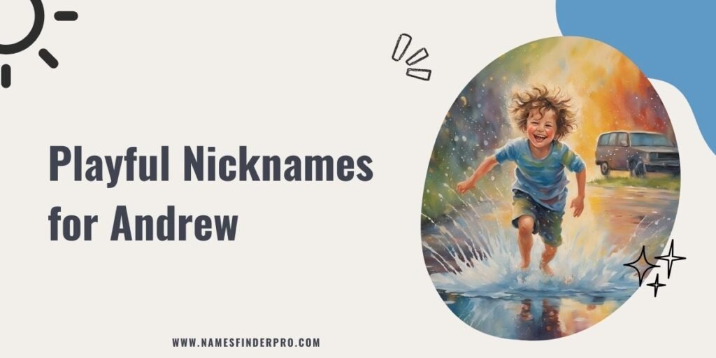 Playful Nicknames for Andrew