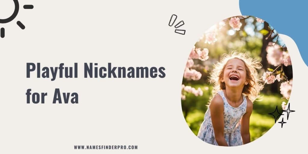 Playful Nicknames for Ava