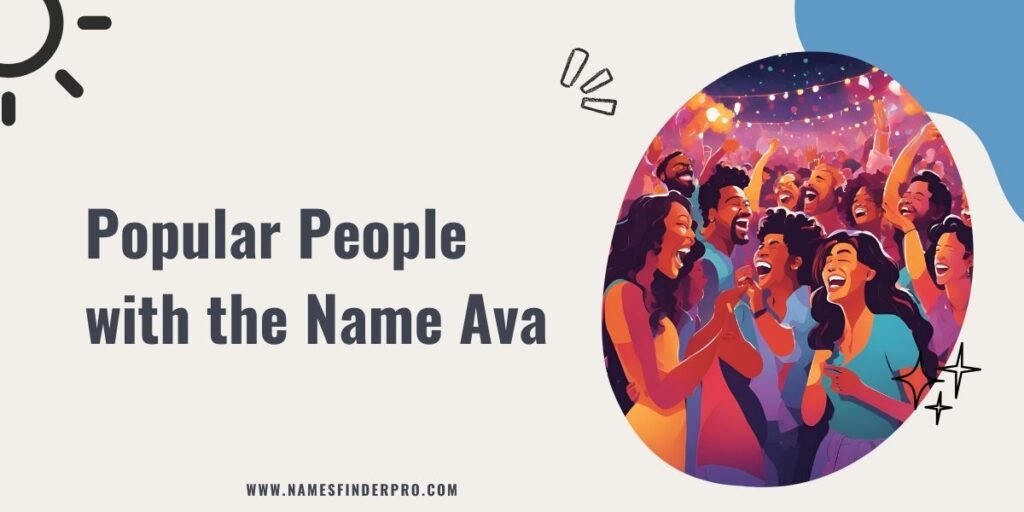 Popular People with the Name Ava