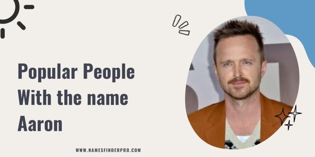 Popular People with the name Aaron