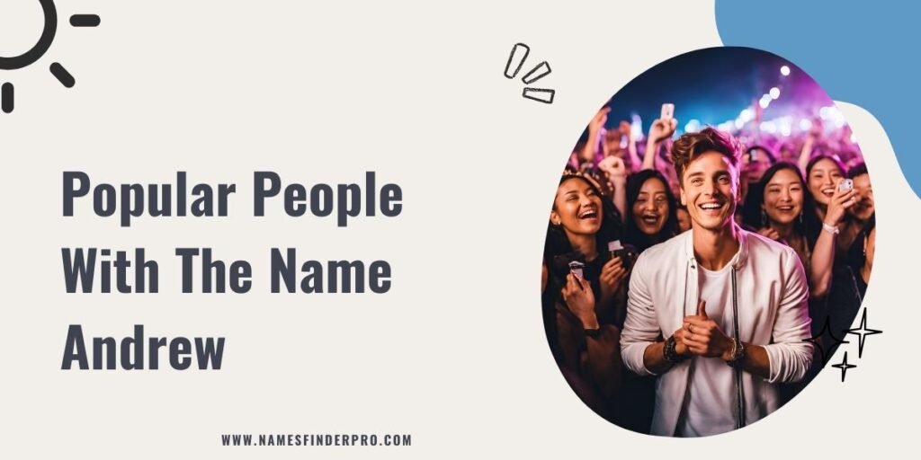 Popular People with the name Andrew