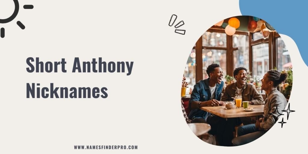 Short Anthony Nicknames