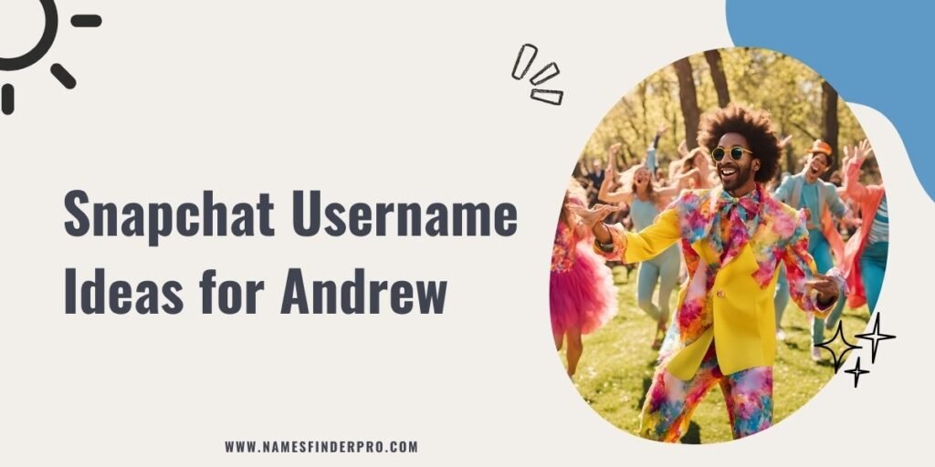 Snapchat Username Ideas for Andrew