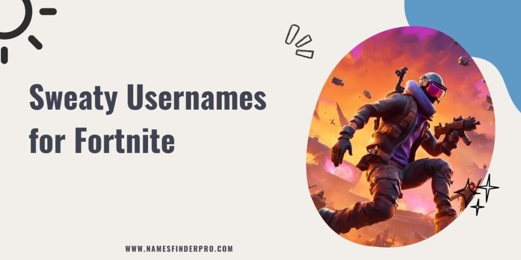 Sweaty Usernames for Fortnite