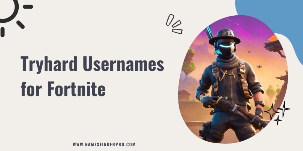 Tryhard Usernames for Fortnite