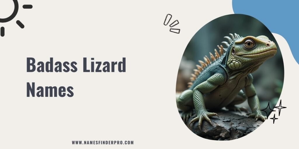 Badass Lizard Names