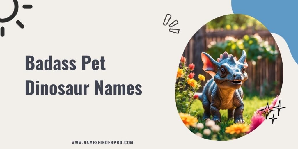 Badass Pet Dinosaur Names 