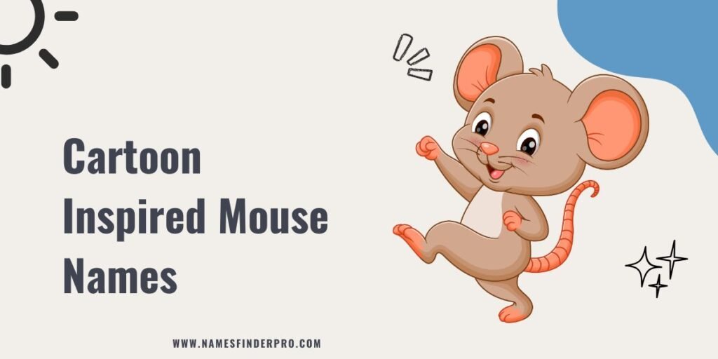 Cartoon-Inspired Mouse Names