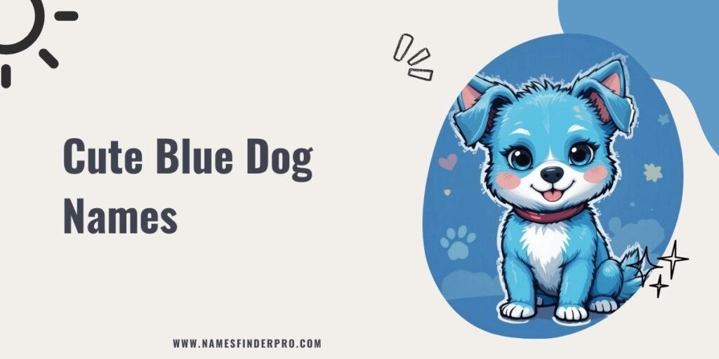 Cute Blue Dog Names