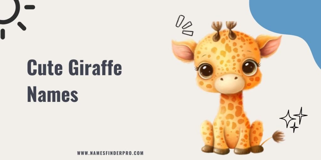 Cute Giraffe Names