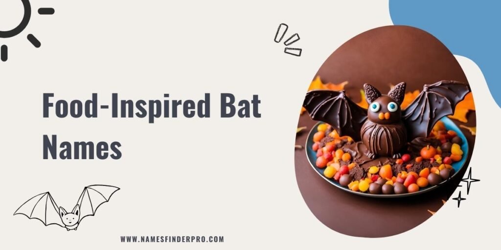 Food-Inspired Bat Names