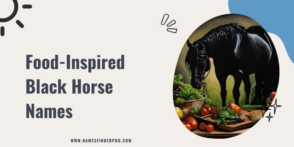 Food-Inspired Black Horse Names