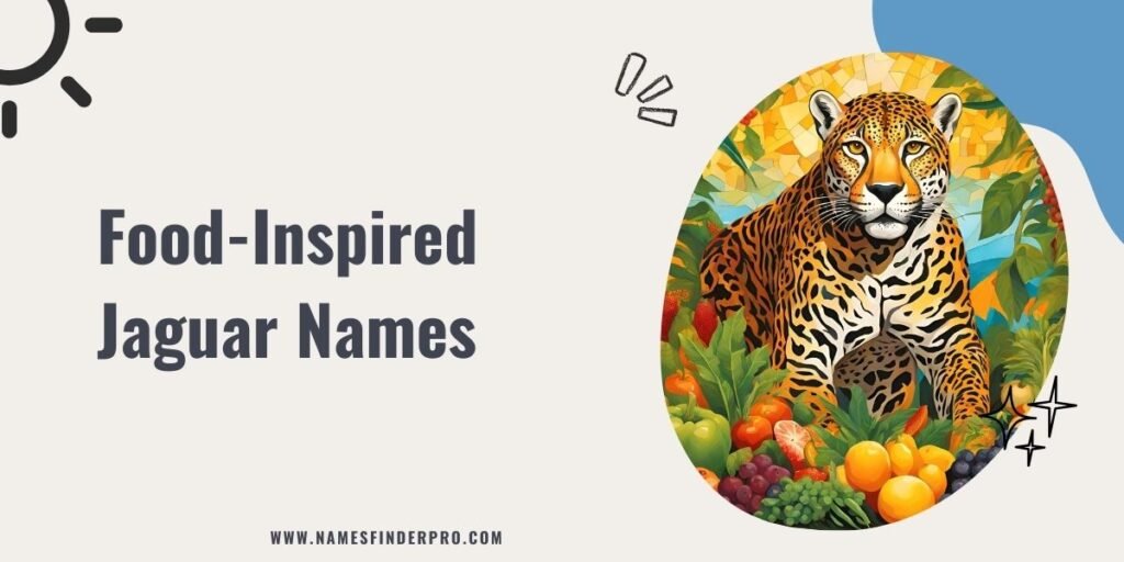 Food-Inspired Jaguar Names