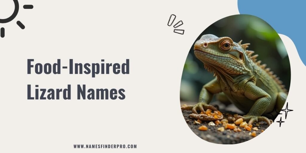 Food-Inspired Lizard Names