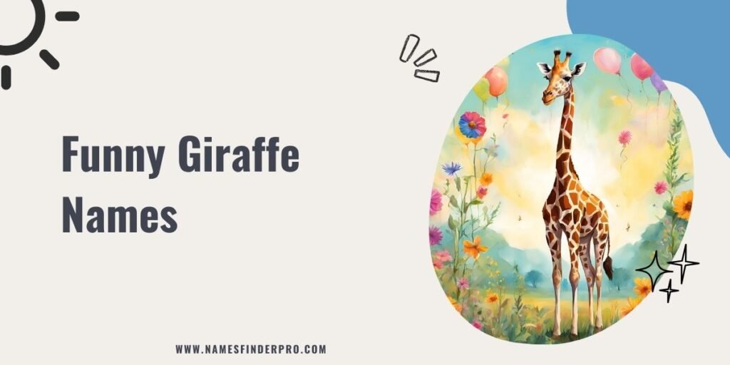 Funny Giraffe Names