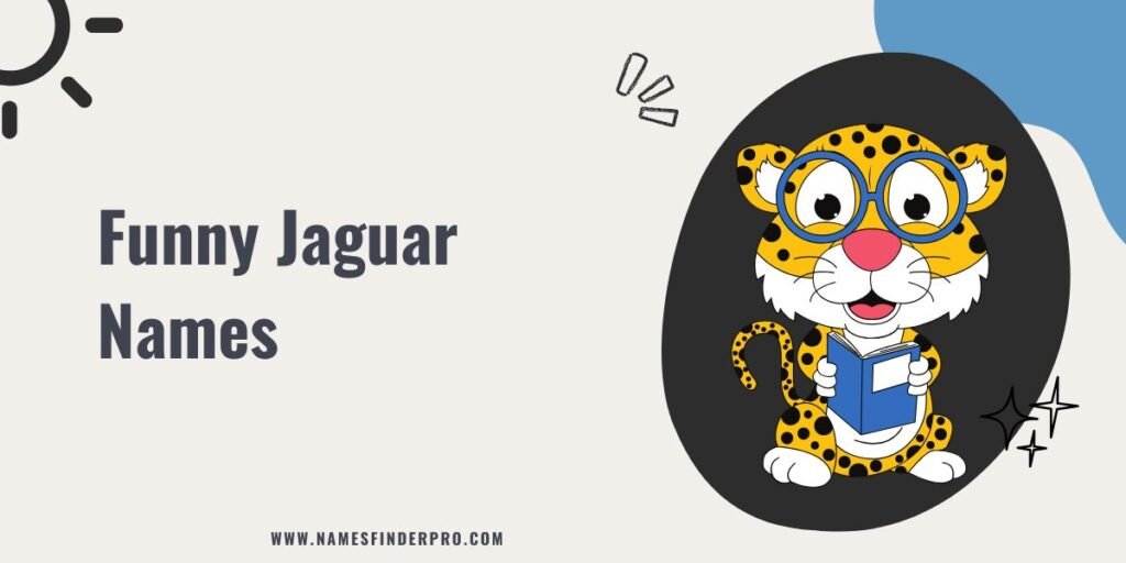 Funny Jaguar Names