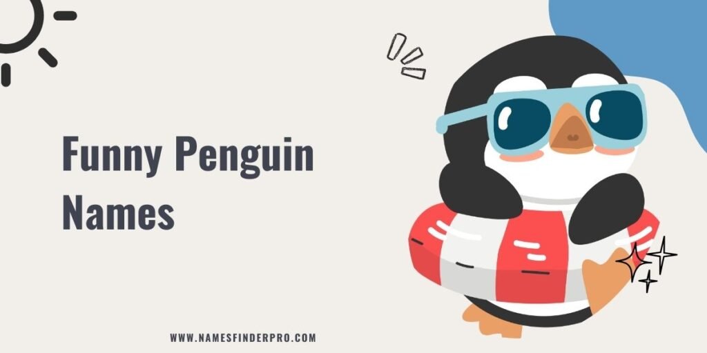 Funny Penguin Names