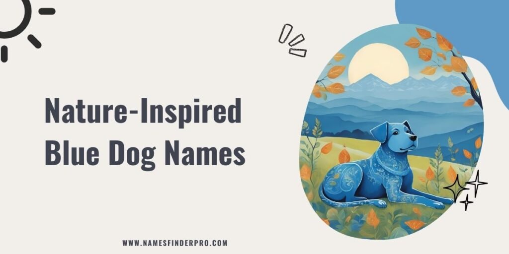 Nature-Inspired Blue Dog Names