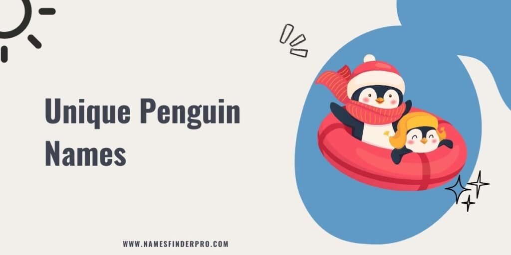 Unique Penguin Names