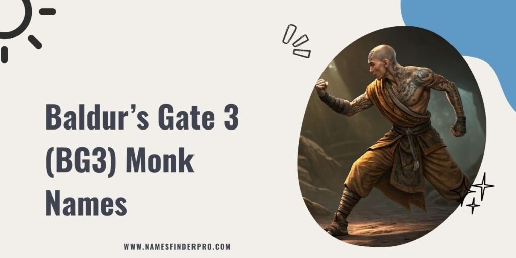 Baldur’s Gate 3 (BG3) Monk Names